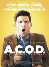 movie poster for "A.C.O.D.: Adult Children of Divorce"